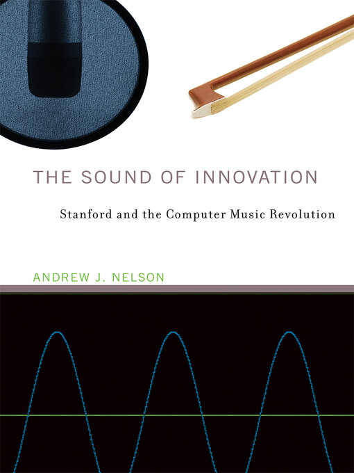Title details for The Sound of Innovation by Andrew J. Nelson - Available
